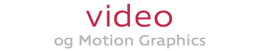 video og Motion Graphics