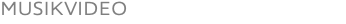 MUSIKVIDEO